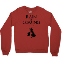 Rain Is Coming   Uk And Ireland Crewneck Sweatshirt | Artistshot