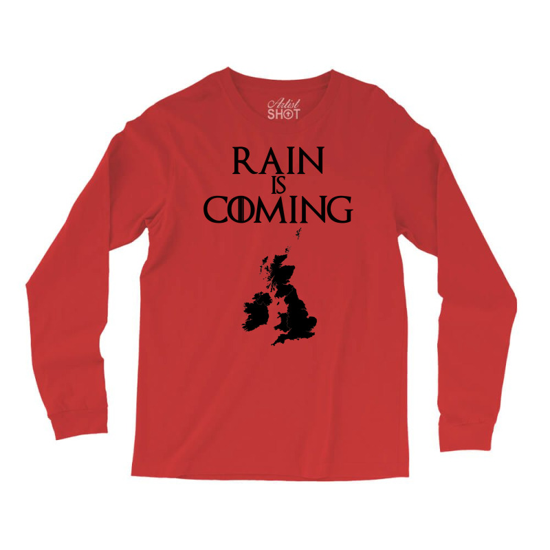 Rain Is Coming   Uk And Ireland Long Sleeve Shirts by musterfkwilliea | Artistshot