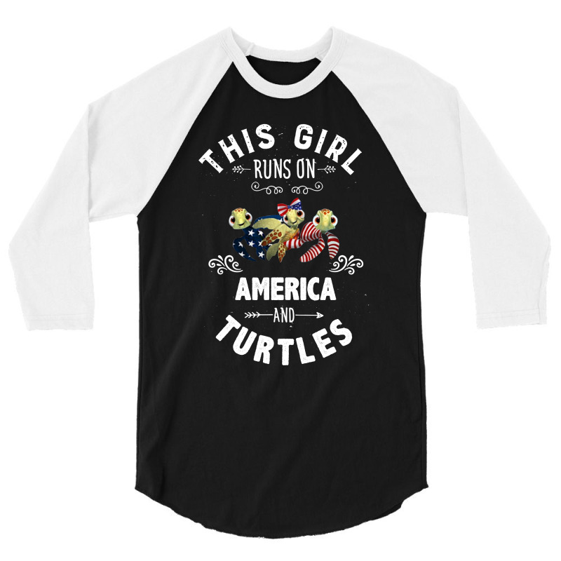 This Girl Runs On America And Turtles American Flag Patriotic 4th Of J 3/4 Sleeve Shirt by hoainv | Artistshot