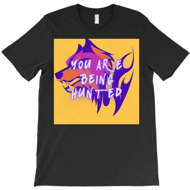 You Are Being Hunted Yellow Background T-shirt | Artistshot