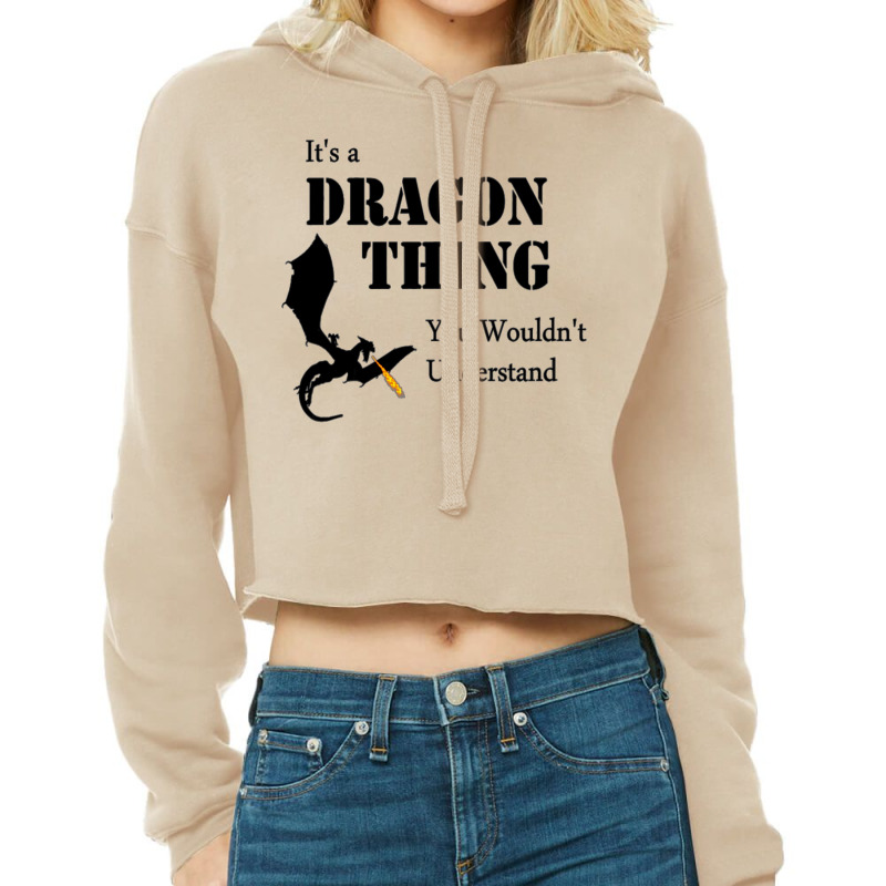 Premium Its A Dragon Thing You Wouldnt Understand Cropped Hoodie by gutmanguneyu | Artistshot