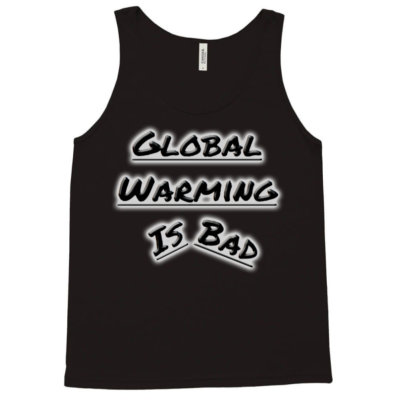 Bad Global Warming Nature (1) (1) Tank Top | Artistshot