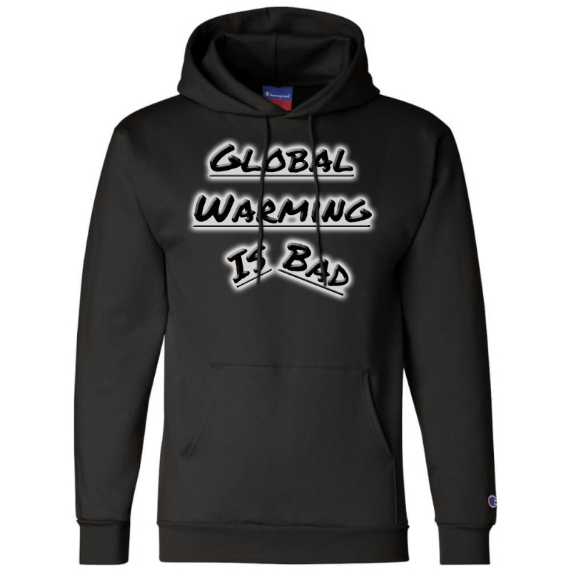 Bad Global Warming Nature (1) (1) Champion Hoodie | Artistshot