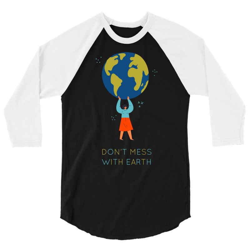 Dont Mess With Earth Tumblr (1) 3/4 Sleeve Shirt | Artistshot