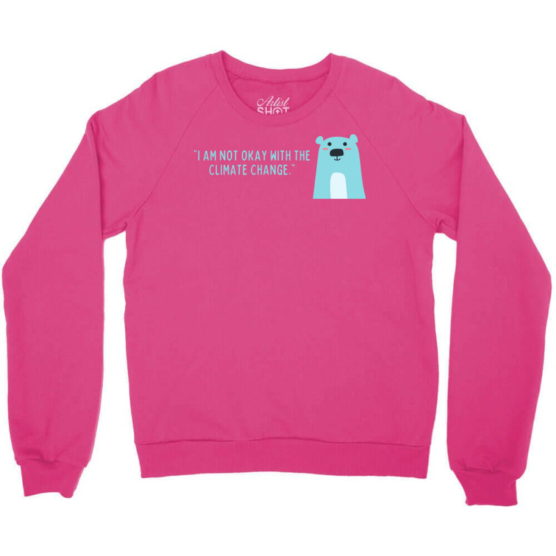 Not Okay With Climate Change Polar Bear Aesthetic Crewneck Sweatshirt | Artistshot