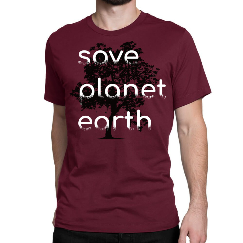 Save Planet Earth Quote (1) (1) Classic T-shirt | Artistshot