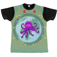 Save The Earth Its The Only Planet That Has Octopu Graphic T-shirt | Artistshot