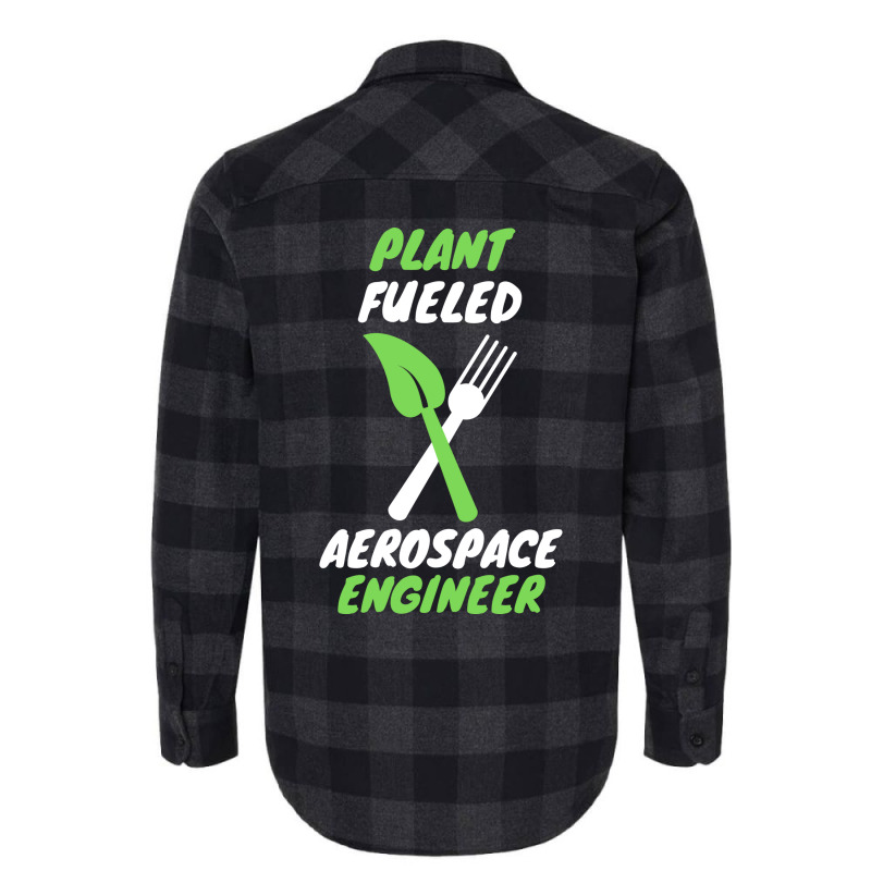 Plant Fueled Aerospace Engineer Summer (1) (1) Flannel Shirt | Artistshot