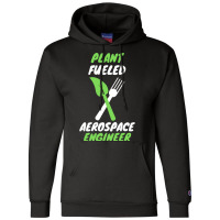 Plant Fueled Aerospace Engineer Summer (1) (1) Champion Hoodie | Artistshot