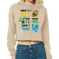 Save The Bees Plant The Trees Clean The Seas Girl Cropped Hoodie | Artistshot