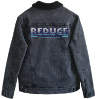 Reduce Pollution 80s (1) (1) Unisex Sherpa-lined Denim Jacket | Artistshot