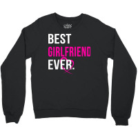 Best Girlfriend Ever Boy Crewneck Sweatshirt | Artistshot