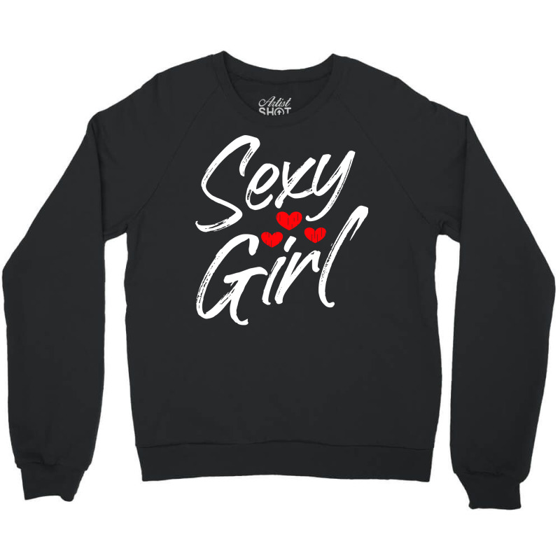 Sexy Girl Cute Top For Girlfriend Wife Women Tumbl Crewneck Sweatshirt | Artistshot