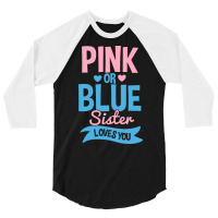 Gender Reveal Sister Pink Or Blue 70s 3/4 Sleeve Shirt | Artistshot