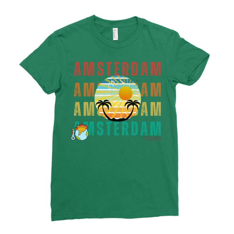 Global Warming Turns Amsterdam Into A Tropical Bea Ladies Fitted T-Shirt by kpakpoayalej | Artistshot