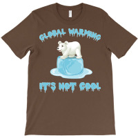 Global Warming Its Not Cool Polar Bear Melting Ice T-shirt | Artistshot