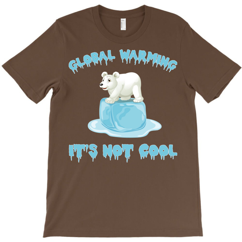 Global Warming Its Not Cool Polar Bear Melting Ice T-Shirt by ankuyimunadis | Artistshot