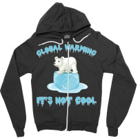 Global Warming Its Not Cool Polar Bear Melting Ice Zipper Hoodie | Artistshot