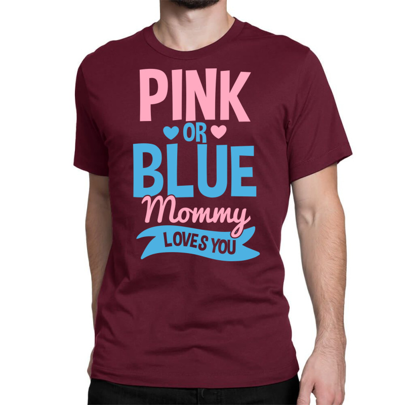 Gender Reveal Pink Or Blue Mom Mother Nature Classic T-shirt by ywaniipa | Artistshot