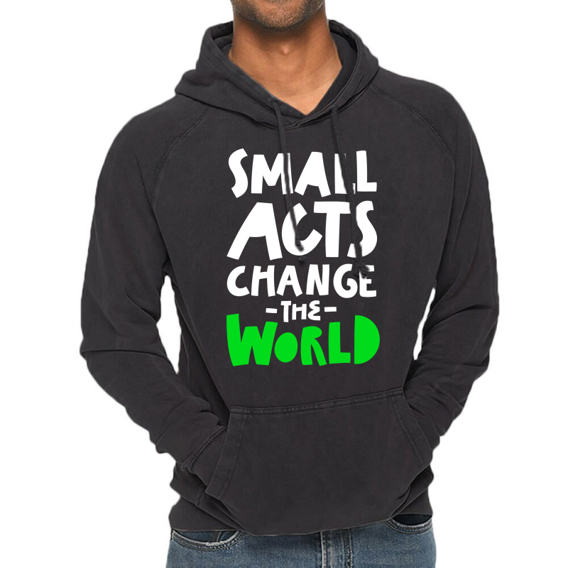 Go Green Small Acts Change The World Zero Waste Ec Vintage Hoodie by ankuyimunadis | Artistshot