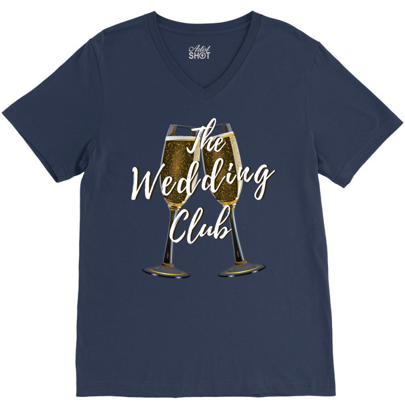 The Wedding Club Champagne Glasses Toast Girl V-neck Tee | Artistshot