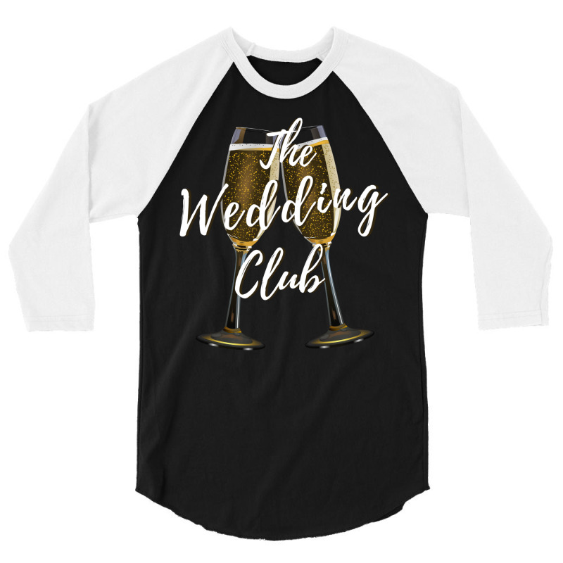 The Wedding Club Champagne Glasses Toast Girl 3/4 Sleeve Shirt | Artistshot