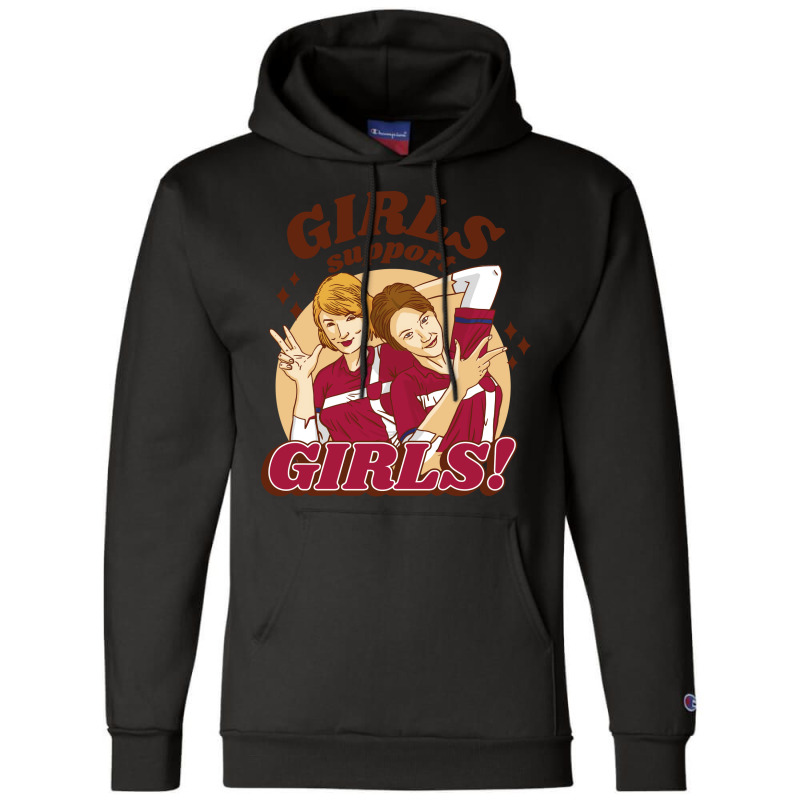 Women Friends Feminist Girls Support Girls Gift Champion Hoodie by algouddodyd | Artistshot