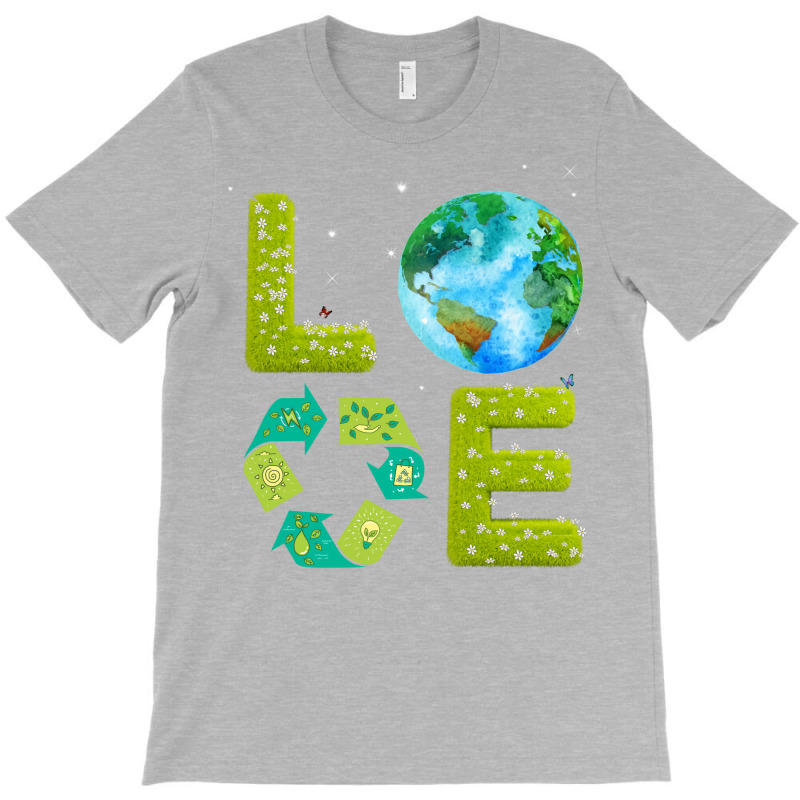 Love Planet Earth World Earth Day Green Environmen T-Shirt by ankuyimunadis | Artistshot