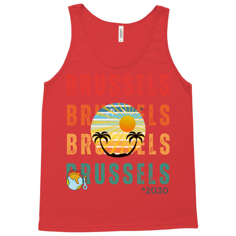 Global Warming Turns Brussels Into A Tropical Beac Tank Top by slagicsabbagu | Artistshot