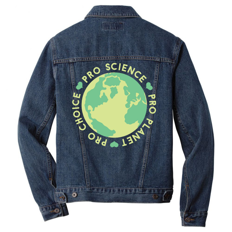 Pro Choice Pro Science Pro Planet Earth Quote (1) Men Denim Jacket by ankuyimunadis | Artistshot