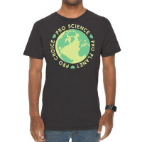 Pro Choice Pro Science Pro Planet Earth Quote (1) Vintage T-shirt | Artistshot