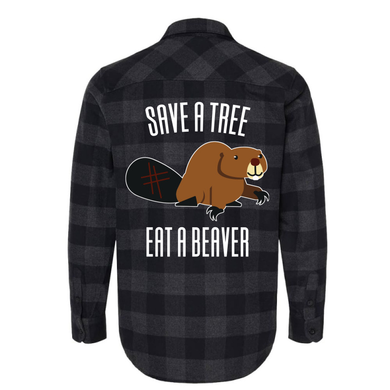 Save A Tree Eat A Beaver Environment Yellow (1) (1 Flannel Shirt | Artistshot