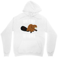 Save A Tree Eat A Beaver Environment Yellow (1) (1 Unisex Hoodie | Artistshot