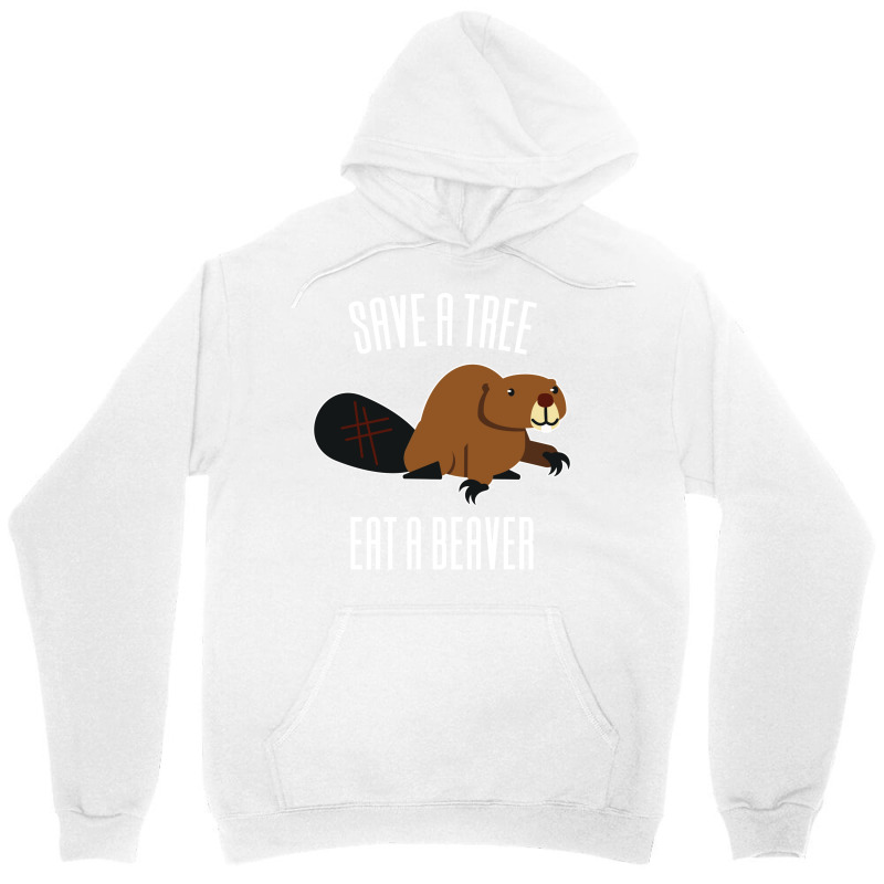 Save A Tree Eat A Beaver Environment Yellow (1) (1 Unisex Hoodie | Artistshot