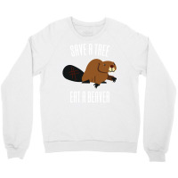 Save A Tree Eat A Beaver Environment Yellow (1) (1 Crewneck Sweatshirt | Artistshot