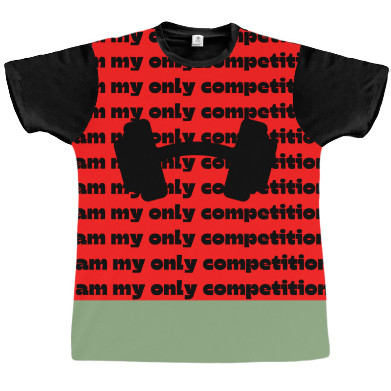 I Am My Only Competition Quote Aesthetic Graphic T-shirt | Artistshot