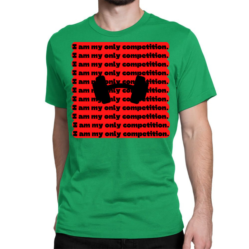 I Am My Only Competition Quote Aesthetic Classic T-shirt | Artistshot