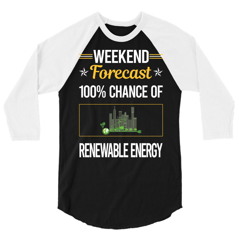 Funny Weekend Renewable Energy Blue (1) 3/4 Sleeve Shirt by fenyozghidin | Artistshot