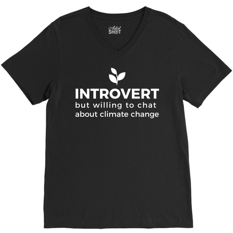 Climate Change Advocate But Introverted Cute (1) ( V-neck Tee | Artistshot