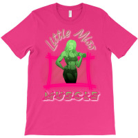 Little Miss Muscle Quote T-shirt | Artistshot