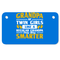 Grandpa Of Twin Girls Way Smarter Grandad Family G Motorcycle License Plate | Artistshot