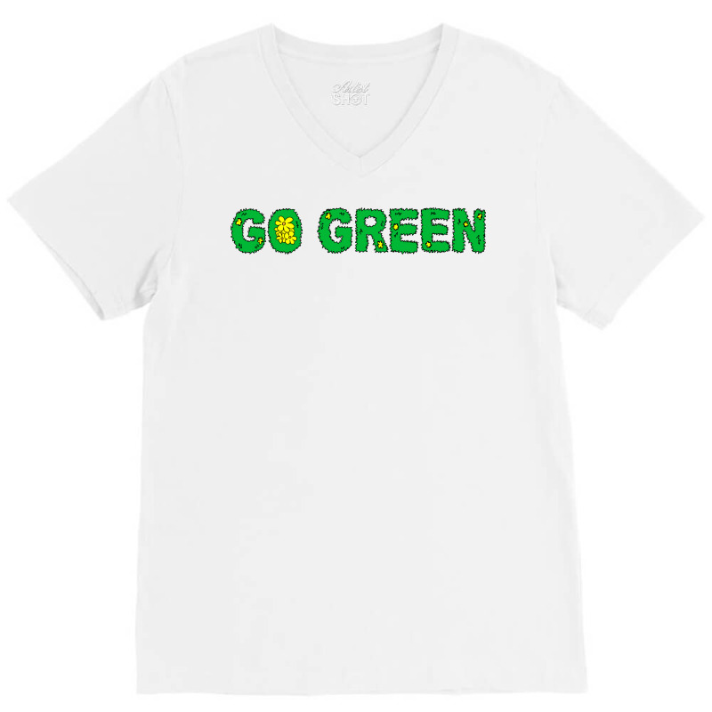 Go Green Quote (1) (1) V-neck Tee | Artistshot