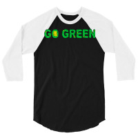 Go Green Quote (1) (1) 3/4 Sleeve Shirt | Artistshot