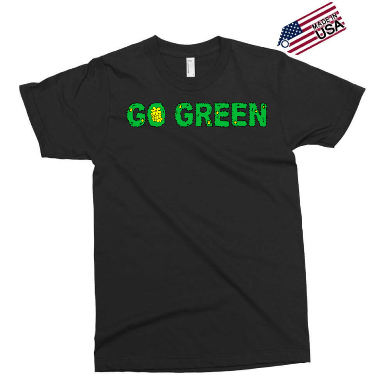 Go Green Quote (1) (1) Exclusive T-shirt | Artistshot