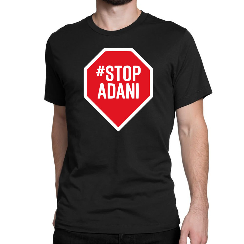 Stop Adani Classic T-shirt by erwemoseng | Artistshot