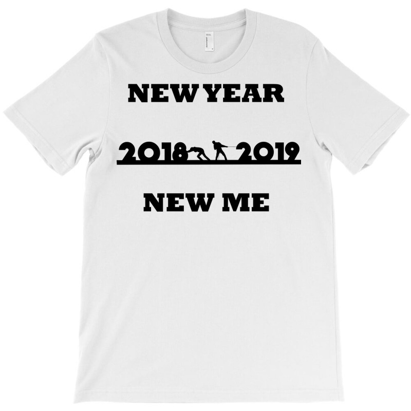 New Year New Me 20182019 T-Shirt by amwayfigeljy | Artistshot