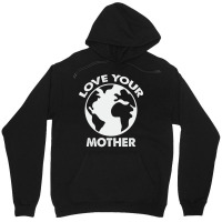 Love Mother Proud Earth Environment Aesthetic (1) Unisex Hoodie | Artistshot