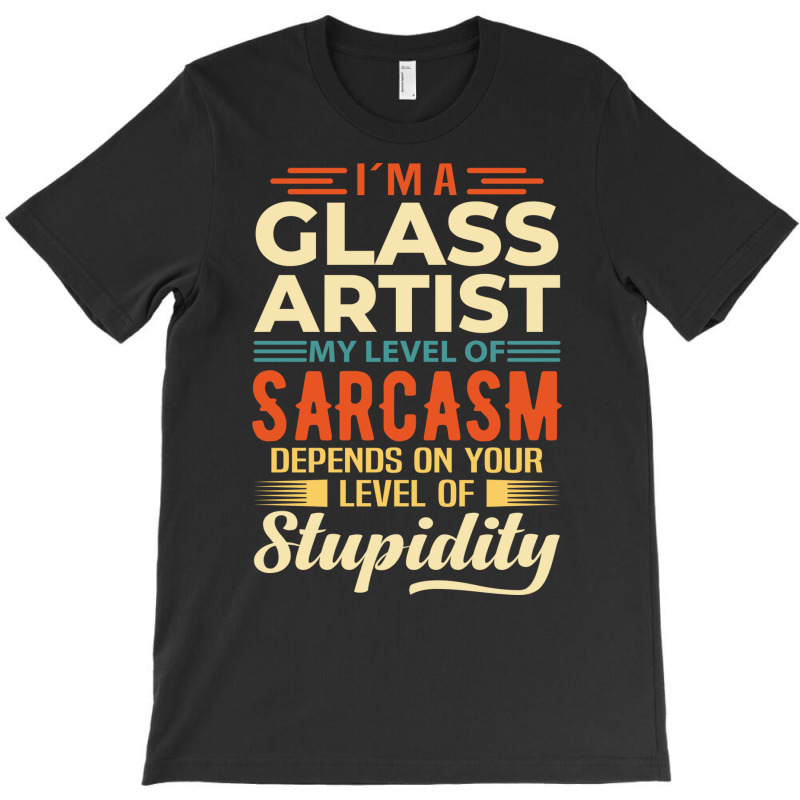 Im A Glass Artist Travel T-shirt | Artistshot