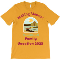 Making Memories Michigan Family Vacation 2023 Funn T-shirt | Artistshot