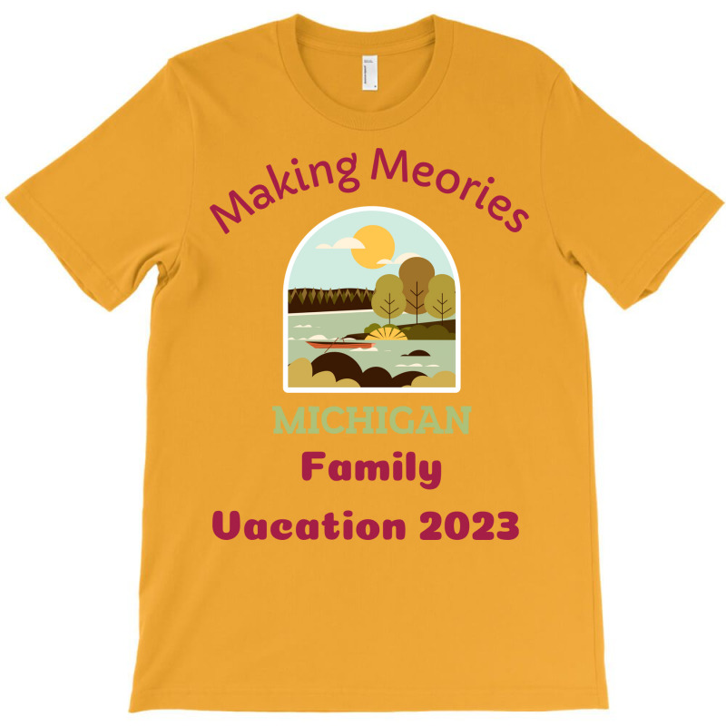 Making Memories Michigan Family Vacation 2023 Funn T-shirt | Artistshot